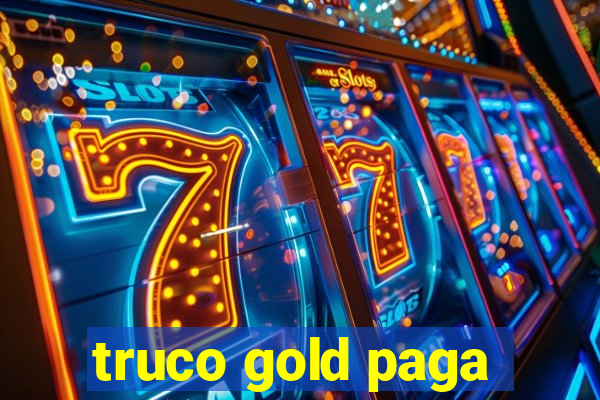 truco gold paga